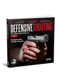 Defensive Shooting Fundamentals Level 1: Training Your Mind And Body How To Respond by Rob Pincus