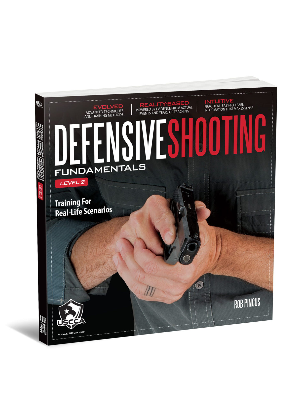 Defensive Shooting Fundamentals Level 2: Training For Real-Life Scenarios by Rob Pincus